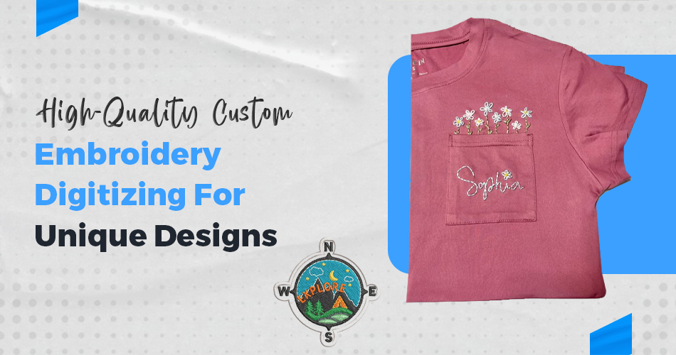 Custom Embroidery Digitizing