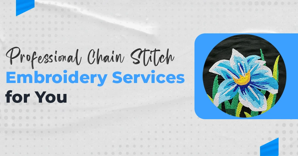 Chain Stitch Embroidery Services